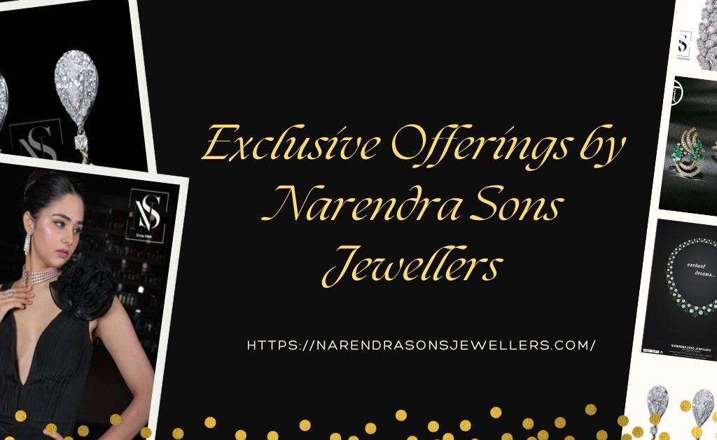 Exclusive Offerings by Narendra Sons Jewellers