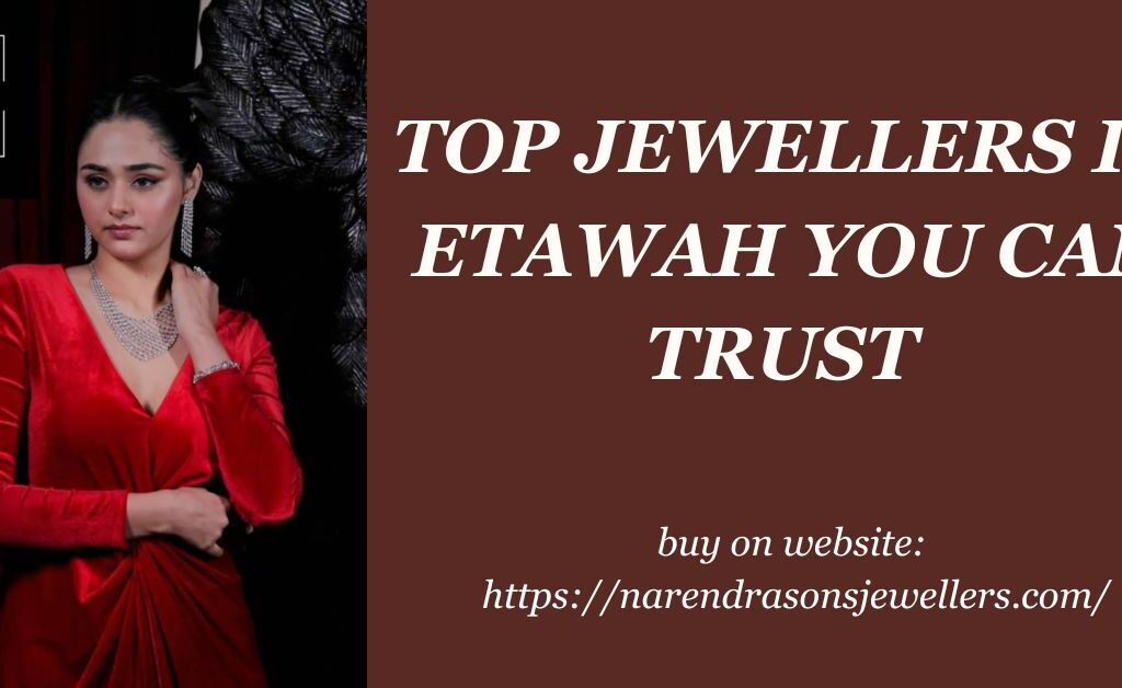 Top Jewellers in Etawah You Can Trust